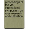 Proceedings of the Vth international symposium on rose research and cultivation by Unknown