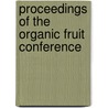 Proceedings of the organic fruit conference door Onbekend