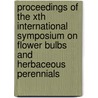 Proceedings of the Xth international symposium on flower bulbs and herbaceous perennials by Unknown