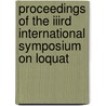 Proceedings of the IIIrd international symposium on loquat door Onbekend