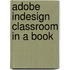 Adobe indesign classroom in a book
