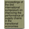 Proceedings of the IIIrd international symposium on improving the performance of supply chains in the transitional economies door Onbekend