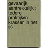 Gevaarlijk aantrekkelijk ; Tedere praktijken ; Krassen in het ijs by Margaret Barker