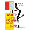 Waarom Franse vrouwen zo jong blijven door Mireille Guiliano