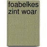 Foabelkes zint woar by Leo Faes