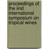 Proceedings of the IInd international symposium on tropical wines door Onbekend
