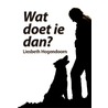 Wat doet ie dan? door Liesbeth Hogendoorn