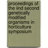 Proceedings of the IInd second genetically modified organisms in horticulture symposium door Onbekend