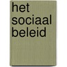 Het sociaal beleid by Unknown