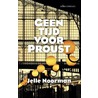 Geen tijd voor Proust by Jelle Noorman