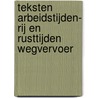 Teksten arbeidstijden- rij en rusttijden wegvervoer door H. Van Drongelen