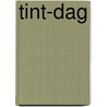 Tint-dag by Els Ruijsendaal