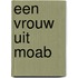 Een vrouw uit Moab