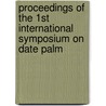 Proceedings of the 1st international symposium on date palm by Unknown
