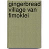 Gingerbread Village van Fimoklei by Unknown