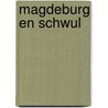 Magdeburg en Schwul by Bart Rensink