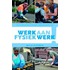 Werk aan fysiek werk!