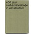 400 jaar Sint-Andrieshofje in Amsterdam