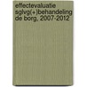 Effectevaluatie SGLVG(+)behandeling De Borg, 2007-2012 by K.H. Drieschner