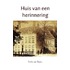 Huis van een herinnering