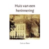 Huis van een herinnering by Carla van Beers