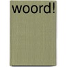 Woord! by Vivien Waszink