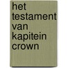Het testament van kapitein Crown door Tristan Roulot