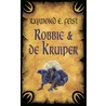 Robbie en de kruiper door Raymond E. Feist