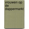 Vrouwen op de dappermarkt door Bart Rensink