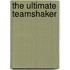 The ultimate teamshaker