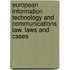 European information technology and communications law. Laws and cases