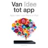 Van idee tot app by Carla White