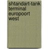 Shtandart-tank terminal europoort west door Onbekend
