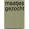 Maatjes gezocht by Roos van Straten