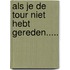 Als je de tour niet hebt gereden.....