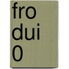 FRO DUI 0 door R. Vermeulen