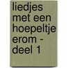 Liedjes met een hoepeltje erom - Deel 1 door Toin Duijx