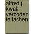 Alfred J. Kwak - Verboden te lachen