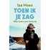 Toen ik je zag
