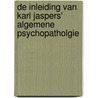 De inleiding van Karl Jaspers' algemene psychopatholgie door Karl Jaspers