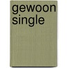 Gewoon single door Karin Ramaker