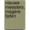 Nieuwe meesters, magere tijden door Diane De Keyzer