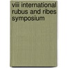 VIII International Rubus and Ribes Symposium door Onbekend