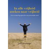 In alle vrijheid zoeken naar vrijheid door Jan A. Boeijenga
