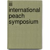 III International Peach Symposium door Onbekend