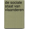 De sociale staat van Vlaanderen door Onbekend