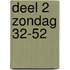 deel 2 zondag 32-52
