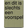 En dit is slechts een voorspel door Klaas de Jong