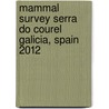 Mammal survey serra do courel Galicia, Spain 2012 door Lily Vercruijsse