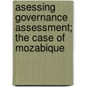 Asessing governance assessment; the case of mozabique by Laura Torvinen